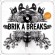 BRIK A BREAKS