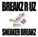 SNEAKERZ BREAKS